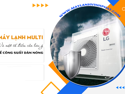 Điều hòa MULTI và một số điểm cần lưu ý về công suất dàn nóng 0