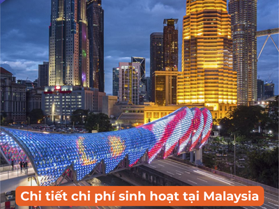 Chi phí du học Malaysia một tháng cho sinh viên quốc tế 0