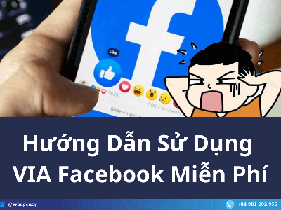 Hướng Dẫn Setup VIA Facebook Chạy Ads Cho Người Mới Từ A Z 0