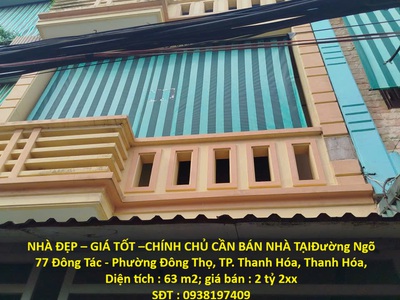 Nhà đẹp   giá tốt  chính chủ cần bán nhà tạiđường ngõ 77 đông tác - phường đông thọ, tp. thanh hóa, 0