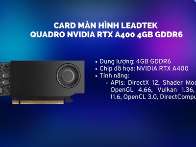 Card Màn Hình Leadtek NVIDIA RTX A400 4GB GDDR6   Giải Pháp Đồ Họa Chuyên Nghiệp Cho Workstation 0