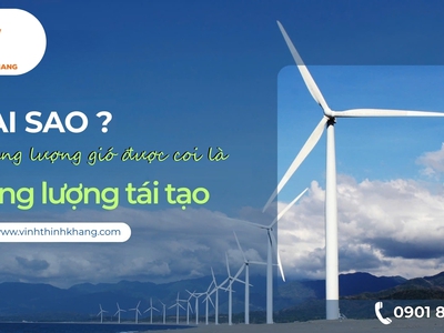 Tại sao năng lượng gió được coi là năng lượng tái tạo 0
