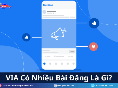2026 Có Gì Mới  Vì Sao VIA Nhiều Bài Đăng Lại Quan Trọng Hơn Bao Giờ Hết 0