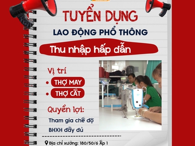 Tuyên dụng gấp LĐPT - cần tuyển 05 thợ may, 02 thợ cắt làm việc tại hóc môn 0