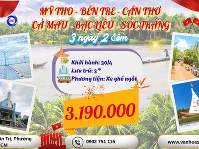 Mỹ Tho - Bến Tre - Cần Thơ - Cà Mau - Bạc Liêu - Sóc Trăng 3N2D 0