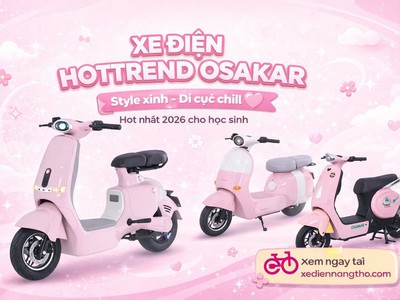 Top 3 xe điện Hottrend Osakar siêu phẩm hot girl đáng mua nhất 2026 0