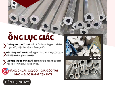 Ống lục giác đặc chủng: Giải pháp chống xoay và chịu lực xoắn cực hạn 0
