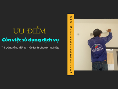 Chọn Máy lạnh MULTI hay truyền thống/Đơn vị thi công ống đồng âm tường uy tín 12