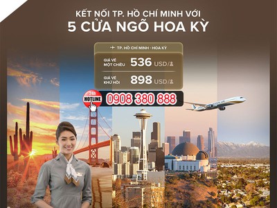 Vé STARLUX đi Mỹ từ TP.HCM giá tốt chỉ từ 536 USD 0