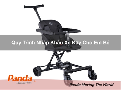 Quy Trình Nhập Khẩu Xe Đẩy Cho Em Bé 0