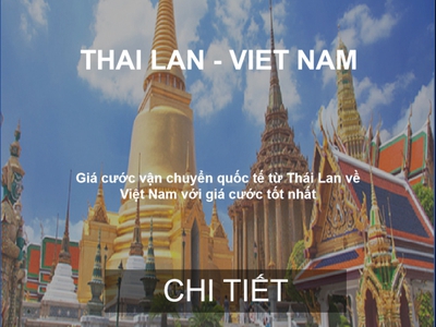 Cước Vận Chuyển Hàng Từ Thái Lan Về Việt Nam 0