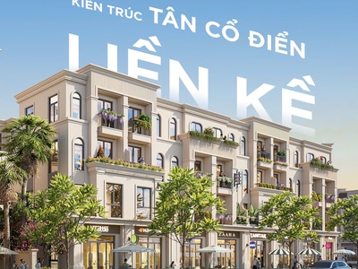 Cập nhật thiết kế liền kề, biệt thự phân khu Châu Mỹ Vinhomes Global Gate Halong 2