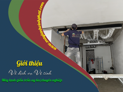 Điều hòa âm trần nối ống gió nên được vệ sinh và bảo trì thường xuyên không 0