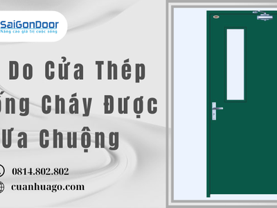 Lý Do Cửa Thép Chống Cháy Được Ưa Chuộng 1