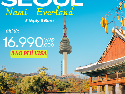 Tour Seoul   Đảo Nami   Everland 5N4Đ   Check-in Hàn Quốc Mùa Đẹp Nhất 1