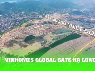 Chính thức có giá dự án Vinhomes Global Gate Hạ Long từ 5.2 tỷ/căn mua ngay 0
