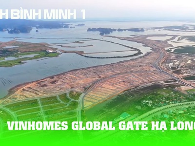Chính thức có giá dự án Vinhomes Global Gate Hạ Long từ 5.2 tỷ/căn mua ngay 1