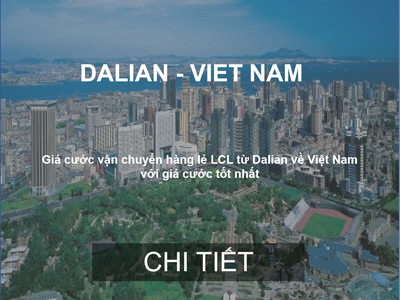 Cước Vận Chuyển Hàng Lẻ Từ Dalian Về Việt Nam 0