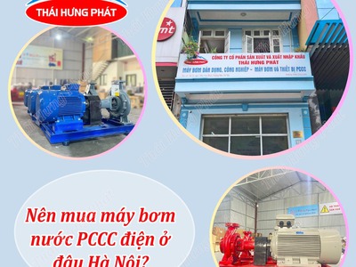 Nên mua máy bơm nước PCCC điện ở đâu Hà Nội 0