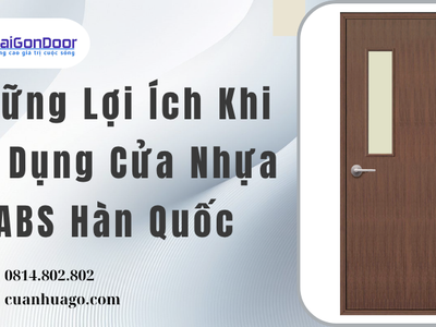 Những Lợi Ích Khi Sử Dụng Cửa Nhựa ABS Hàn Quốc 2