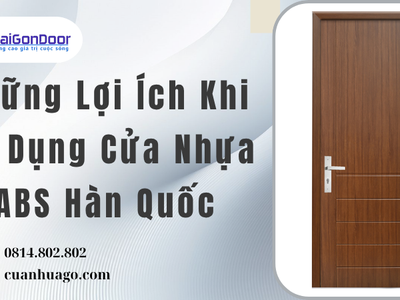 Những Lợi Ích Khi Sử Dụng Cửa Nhựa ABS Hàn Quốc 4