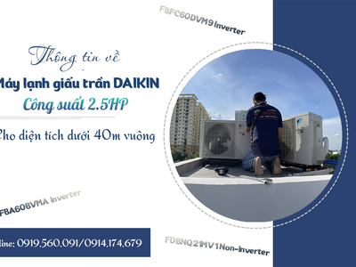 Thông tin về Điều hòa giấu trần DAIKIN 2.5HP cho diện tích dưới 40m2 0