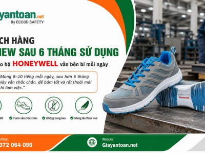 Khách hàng thực tế review sau 6 tháng sử dụng giày bảo hộ Honeywell Độ bền có như kỳ vọng 0