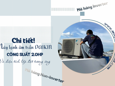 Chi tiết Điều hòa âm trần cassette DAIKIN 2 ngựa và diện tích lắp đặt tương ứng 0