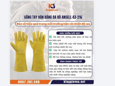 GĂNG TAY HÀN DA BÒ ANSELL 43-216 - Giải pháp bảo vệ an toàn cho công việc hàn 1