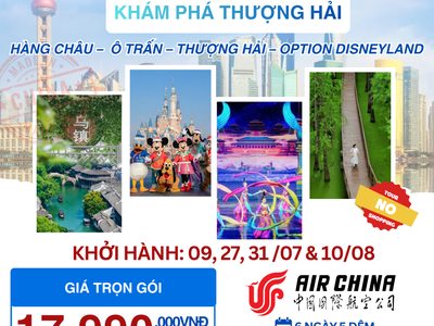 CHỈ 17.990K Khám phá Thượng Hải - Hàng Châu - OPTION DISNEYLAND 6N5Đ 0