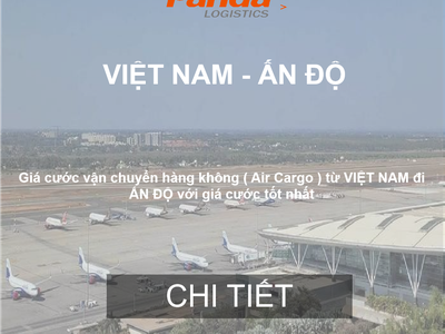 Giá Cước Vận Tải Hàng Không Từ Việt Nam Đi Ấn Độ 0