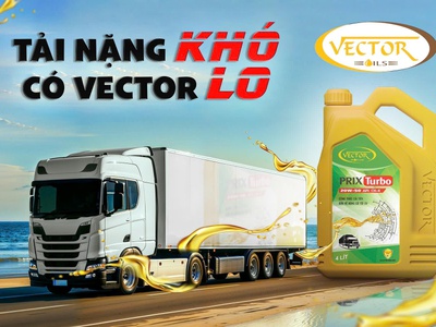 Dầu nhớt VECTOR dành cho ô tô tàu thuyền uy tín tại TP HCM 11