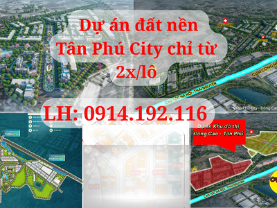 Đất nền Khu Đô Thị Đông Cao Tân Phú - Tân Phú City đón đầu thị trường khu công nghiệp Tân Phú 0