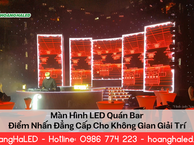 Màn Hình LED Quán Bar Điểm Nhấn Đẳng Cấp Cho Không Gian Giải Trí 0