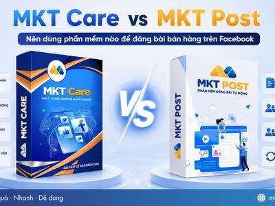 MKT Care vs MKT Post: Nên dùng phần mềm nào để auto đăng bài Facebook 0