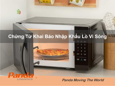 Chứng Từ Khai Báo Nhập Khẩu Lò Vi Sóng 0