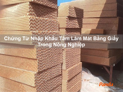 Chứng Từ Nhập Khẩu Tấm Làm Mát Bằng Giấy Trong Nông Nghiệp 0