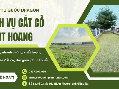 Nhận cắt cỏ nhà xưởng, đất trống, biệt thự 0
