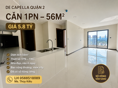 Căn hộ 1Pn tại De Capella Quận 2 diện tích 56m2 nhà HTCB chủ đầu tư giá chỉ 5.8 tỷ, SHR 0