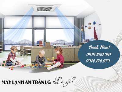 Đơn vị chuyên tư vấn, báo giá, khảo sát Máy lạnh âm trần LG tiết kiệm điện miễn phí 0