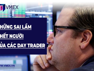 Những sai lầm chết người mà các day trader hay mắc phải 0
