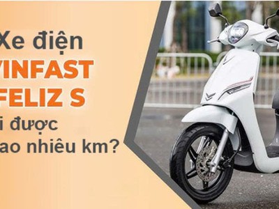 VinFast Feliz Đi Được Bao Nhiêu Km Khám Phá Khả Năng Vận Hành Và Lý Do Nên Sở Hữu Ngay Hôm Nay 0