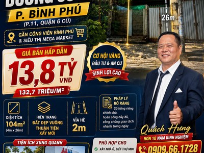 Nhà c4 đất mặt tiền khu bình phú 104m - vuông đẹp - chỉ 13,8 tỷ - tìm nhà phố 0