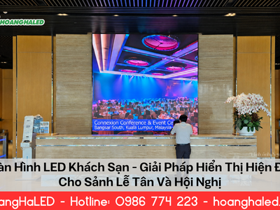 Màn Hình LED Khách Sạn Giải Pháp Hiển Thị Hiện Đại Cho Sảnh Lễ Tân Và Hội Nghị 0