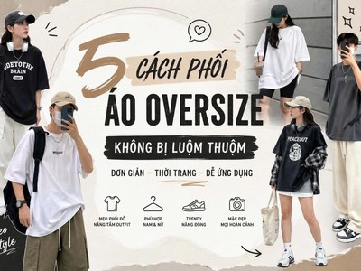 5 cách phối áo oversize giúp bạn mặc đẹp mỗi ngày 0