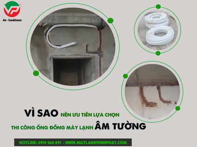 Vì sao nên ưu tiên lựa chọn thi công ống đồng âm tường cho điều hòa 0