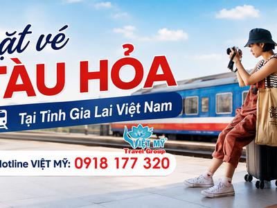 Mua vé tàu hỏa đi toàn quốc từ Gia Lai dễ dàng 0