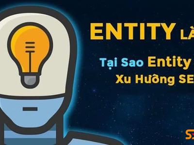 Dịch Vụ SEO Entity Hỗ Trợ SEO Tổng Thể Hiệu Quả Như Thế Nào 0