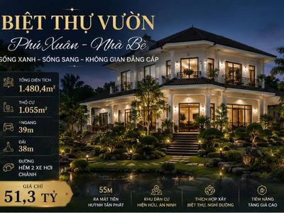 Biệt thự vườn 1.500m  huỳnh tấn phát phú xuân nhà bè    chỉ 51,3 tỷ 0