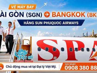 Đặt vé SGN đi Bangkok giá tốt với Sun PhuQuoc Airways 0